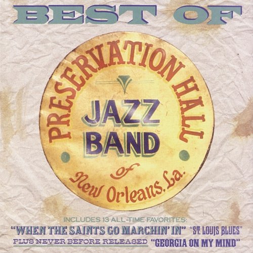 Best of Preservation Hall Jazz Band Preservation Hall Jazz Band