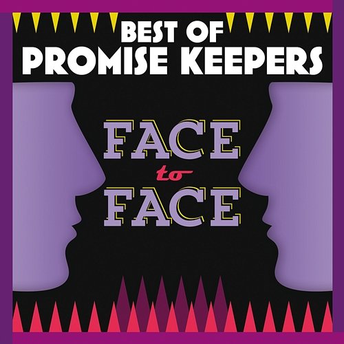 Best Of Promise Keepers: Face To Face Maranatha! Promise Band