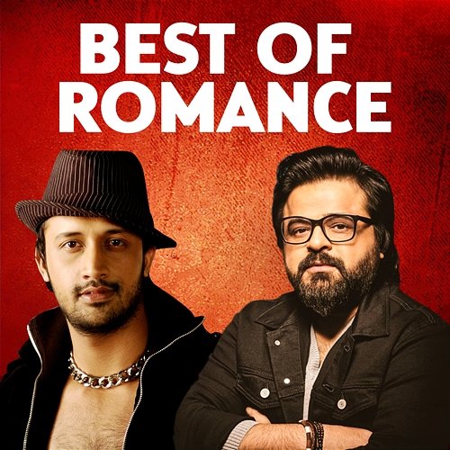 Best of Romance: Atif Aslam & Pritam Atif Aslam & Pritam Chakraborty