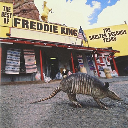 Best Of Shelter Years Freddie King