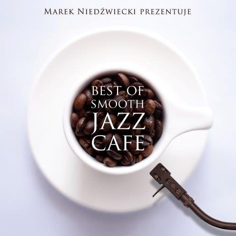 Best of Smooth Jazz Cafe Various Artists