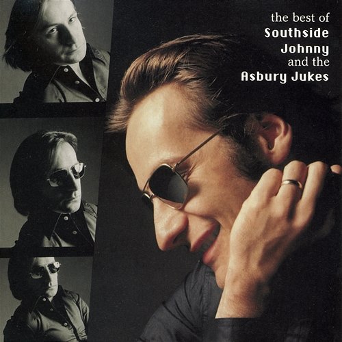 Best Of Southside Johnny And The Asbury Jukes Southside Johnny And The Asbury Jukes