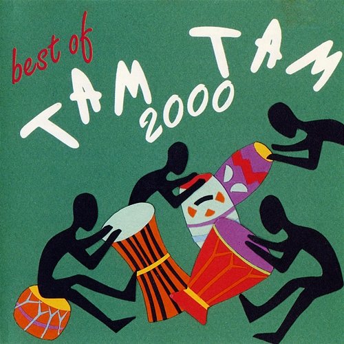Best of Tam Tam 2000 Tam Tam 2000