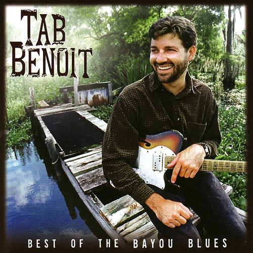 Best Of The Bayou Blues Tab Benoit