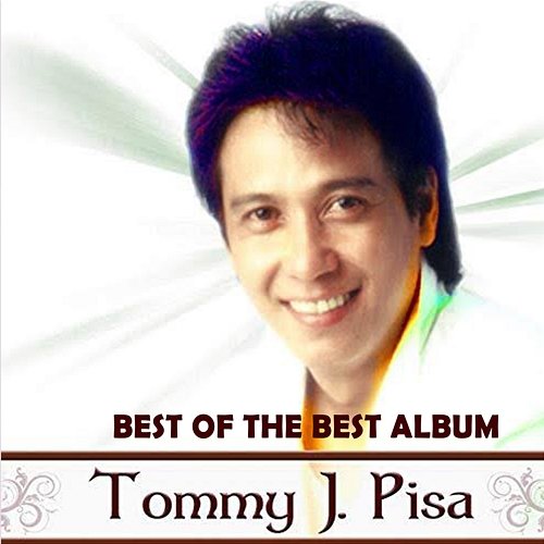 Best Of The Best Album Tommy J Pisa