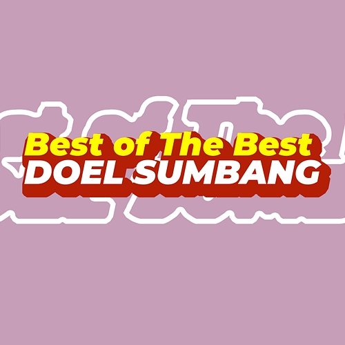 Best Of The Best Doel Sumbang