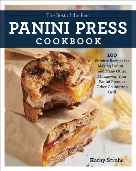 Best of the Best Panini Press Cookbook Strahs Kathy