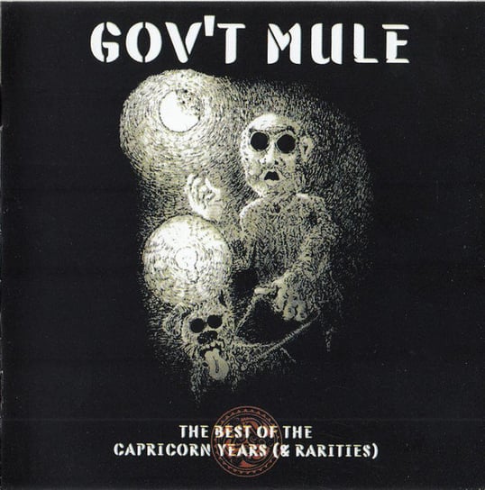 Best Of The Capricorn Years (& Rarities) Gov't Mule