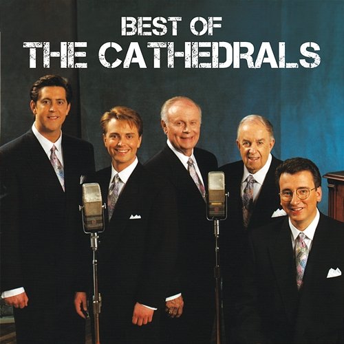 Best Of The Cathedrals The Cathedrals