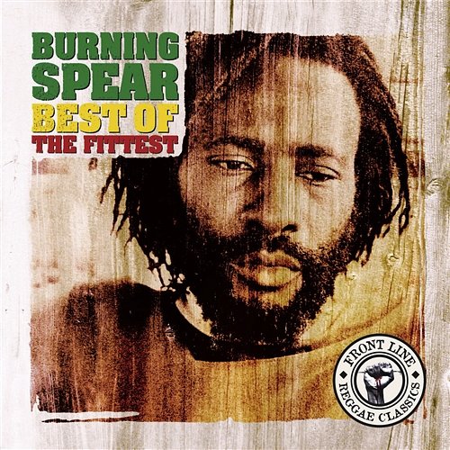 Best Of The Fittest Burning Spear