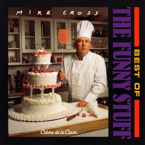 Best Of The Funny Stuff - Crème De La Cross Mike Cross
