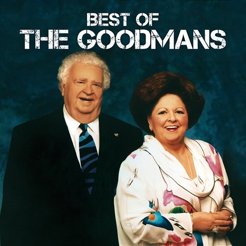 Best Of The Goodmans The Goodmans