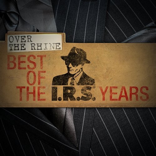 Best Of The IRS Years Over The Rhine