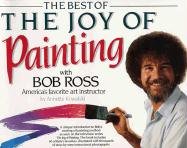 Best of the Joy of Painting with Bob Ross Kowalski Annette
