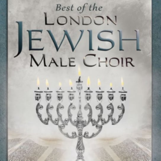 Best Of The London Jewish Male Choir London Jewish Male Choir