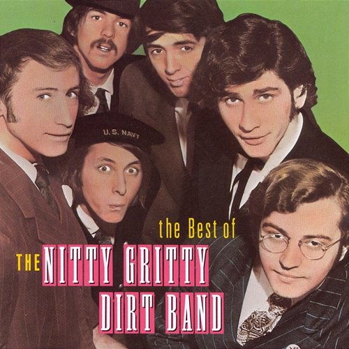 Best Of The Nitty Gritty Dirt Band Nitty Gritty Dirt Band