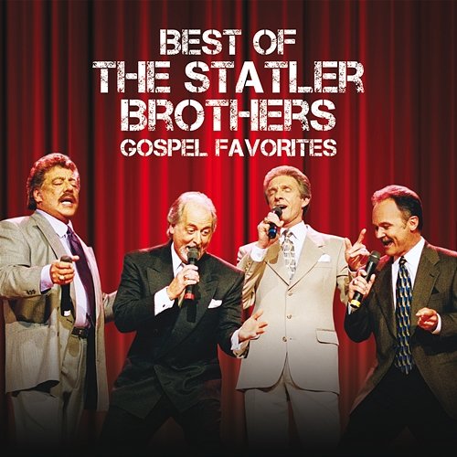 Best Of The Statler Brothers Gospel Favorites The Statler Brothers