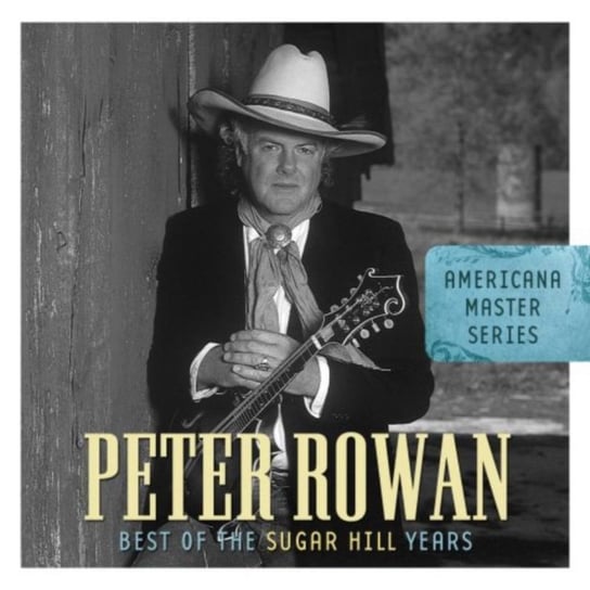 Best of the Sugar Hill Years Peter Rowan & The Free Mexican Airforce