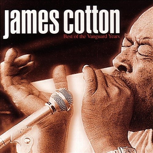Best Of The Vanguard Years James Cotton