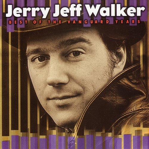 Best Of The Vanguard Years Jerry Jeff Walker