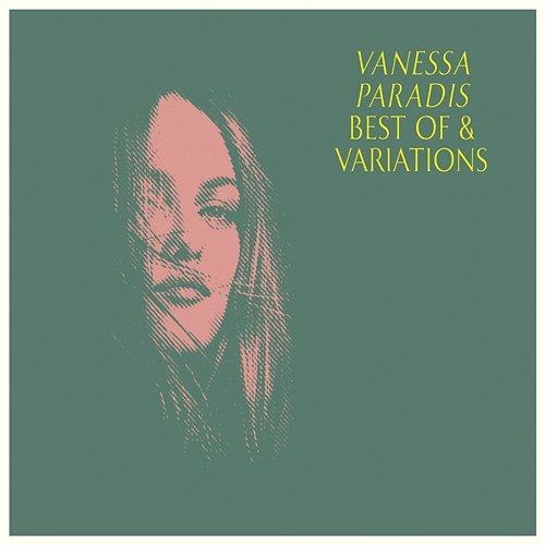 Best Of & Variations Vanessa Paradis