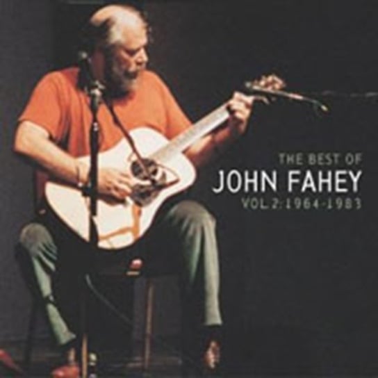 Best Of. Volume 2:1964-1983 Fahey John