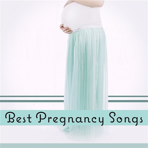 Best Pregnancy Songs: Music Playlist for Prenatal Yoga, Bright Future, Smart Maternity, Power of Pure Thoughts, Meditation & Labour, Calming Sounds to Ease Childbirth, Beginning of Maternity Mother to Be Music Academy