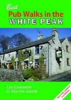 Best Pub Walks in the White Peak Lumsdon Les, Martin Smith