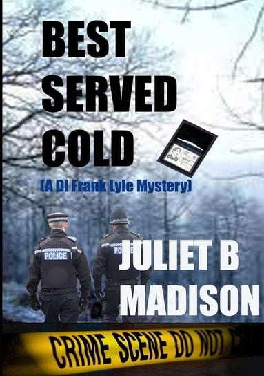 Best Served Cold (A DI Frank Lyle Mystery) Madison Juliet B