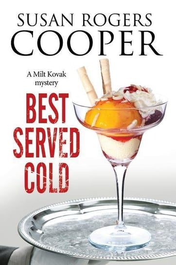 Best Served Cold: A Small Town Police Procedural Set in Oklahoma Susan Rogers Cooper