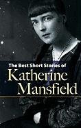 Best Short Stories of Katherine Mansfield Mansfield Katherine