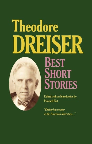 Best Short Stories of Theodore Dreiser Dreiser Theodore