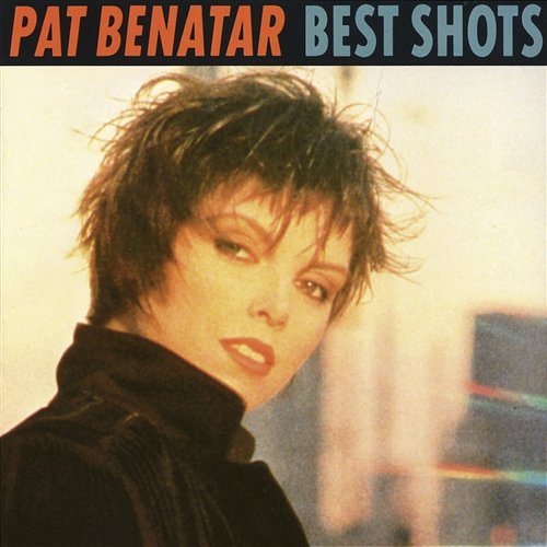 Best Shots Pat Benatar
