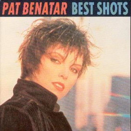 Best Shots Benatar Pat