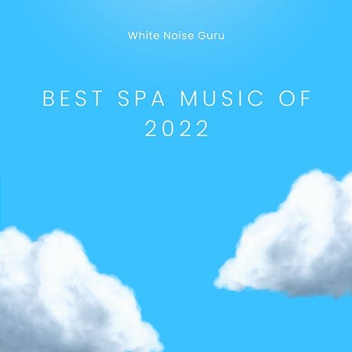 Best SPA Music Of 2022 White Noise Guru