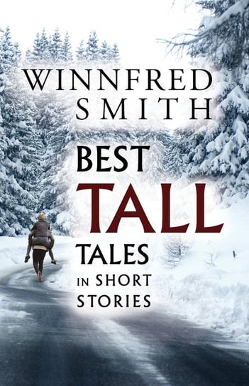 Best Tall Tales in Short Stories Smith Winnfred