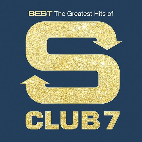 Best: The Greatest Hits Of S Club 7 S Club