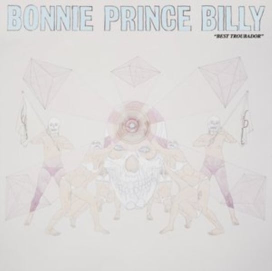 Best Troubador Bonnie Prince Billy