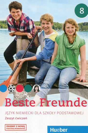 Beste Freunde 8. Język niemiecki. Zeszyt ćwiczeń. Szkoła podstawowa Georgiakaki Manuela, Seuthe Christiane, Schumann Anja