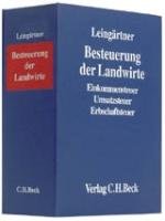 Besteuerung der Landwirte (ohne Fortsetzungsnotierung). Inkl. 34. Ergänzungslieferung Leingartner Wilhelm, Kanzler Hans J., Zaisch Horst G.