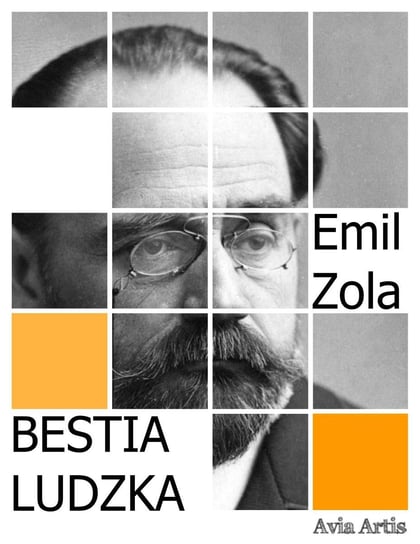 Bestia ludzka Zola Emil