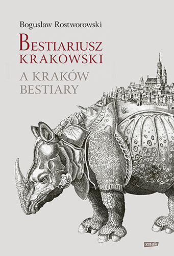 Bestiariusz krakowski Rostworowski Bogusław