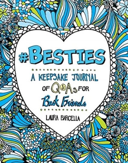 #Besties: A Keepsake Journal of Q&As for Best Friends Laura Barcella