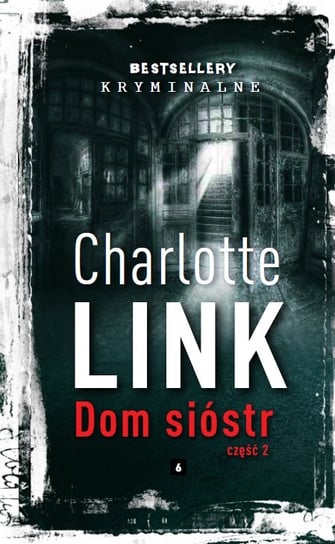 Bestsellery Kryminalne - autor Charlotte Link Edipresse Polska S.A.