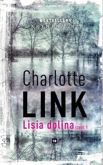 Bestsellery Kryminalne - autor Charlotte Link Edipresse Polska S.A.