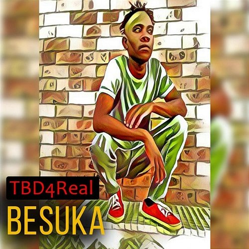 Besuka Tbd4Real