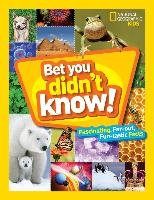 Bet You Didn't Know! National Geographic Kids