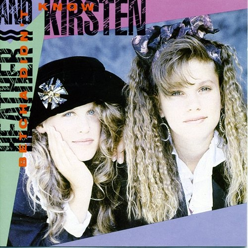 Betcha Didn't Know Heather And Kirsten