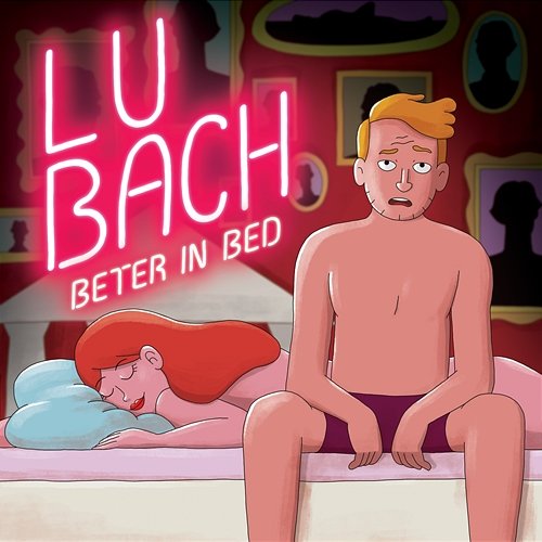 Beter In Bed LU BACH