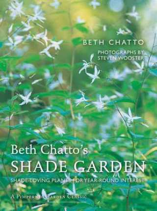 Beth Chatto's Shade Garden Chatto Beth